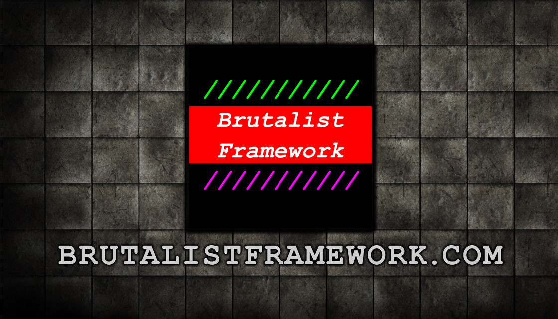 Brutalist Framework